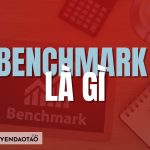 Benchmark là gì