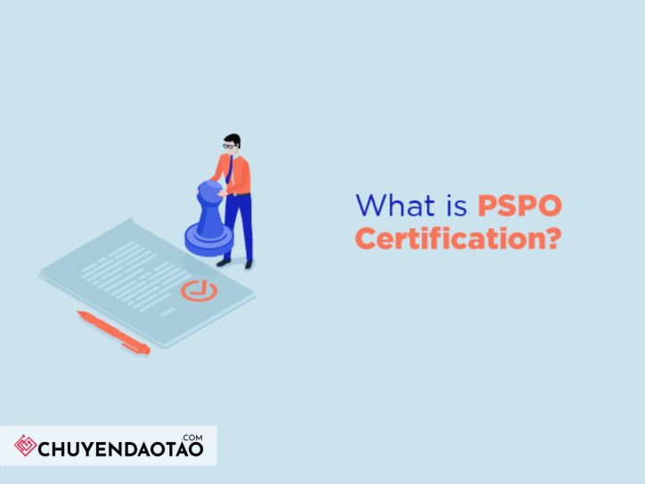 Chứng chỉ PSPO và có vai trò như thế nào