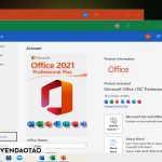 Hướng dẫn Crack Office 2021 Full bản quyền kèm link tải miễn phí