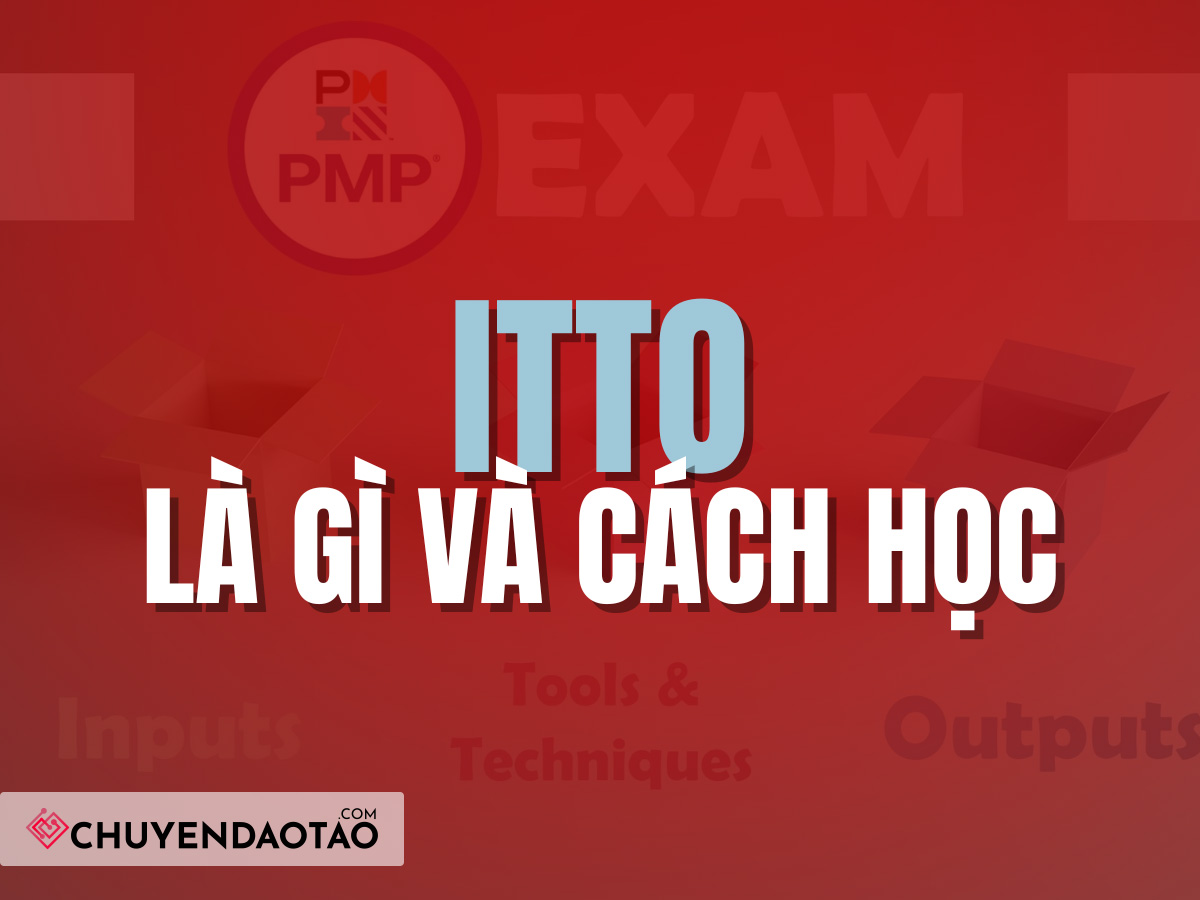 ITTO trong kỳ thi PMP®